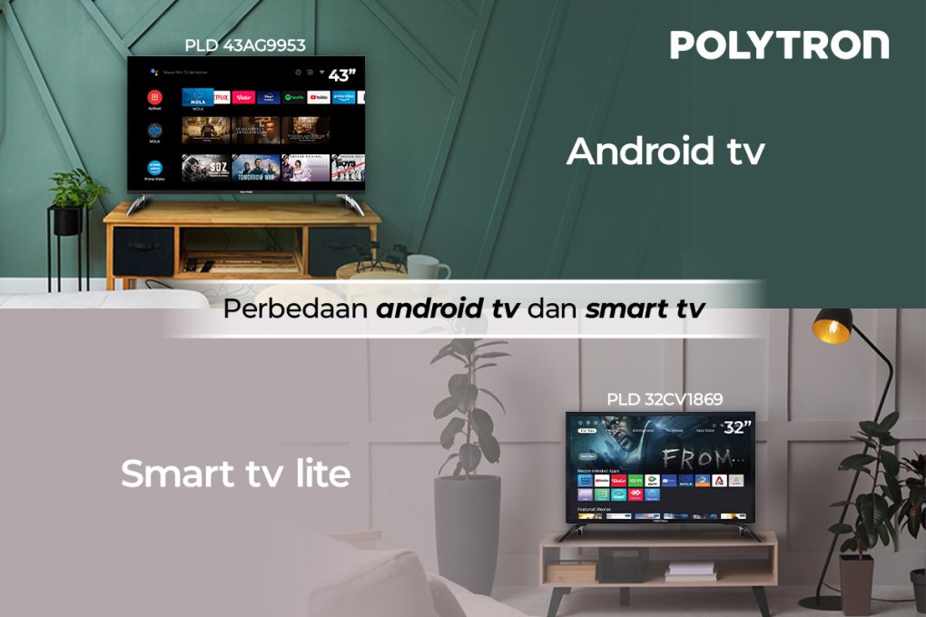 Smart TV Dan Android TV, Simak Perbedaannya Yuk!